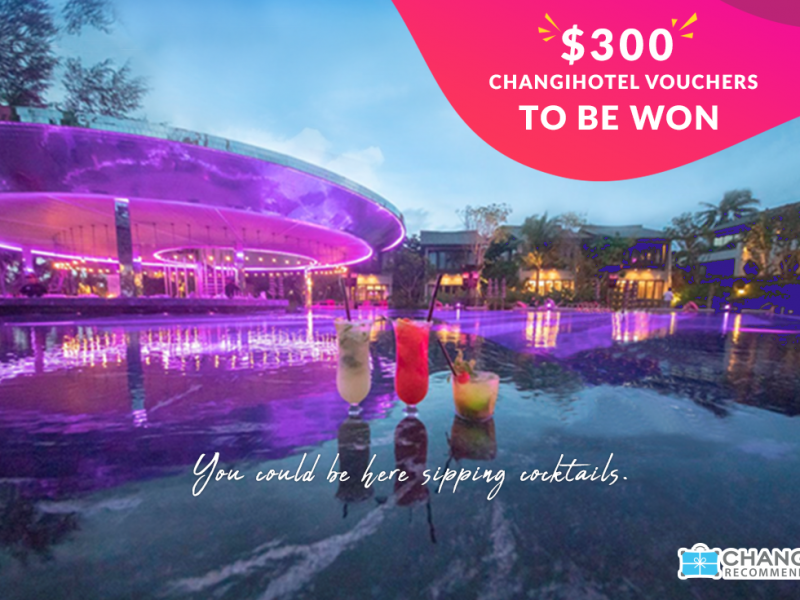 Win S$300 ChangiHotels vouchers